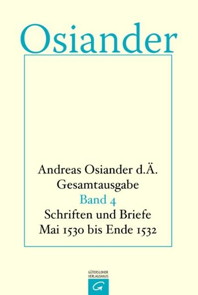 Schriften und Briefe Mai 1530 bis Ende 1532
