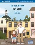 In der Stadt: Kinderbuch Deutsch-Französisch