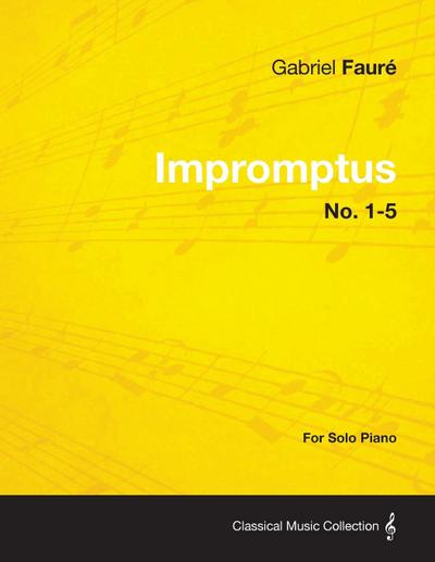 Impromptus No. 1-5 - For Solo Piano