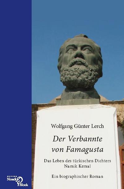 Der Verbannte von Famagusta - Das Leben des türkischen Dichters Namik Kemal