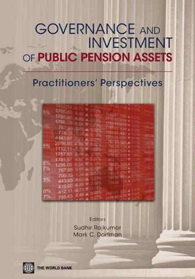 Governance and Investment of Public Pension Assets: Practitioners’ Perspectives