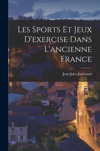 Les Sports Et Jeux D’exercise Dans L’ancienne France