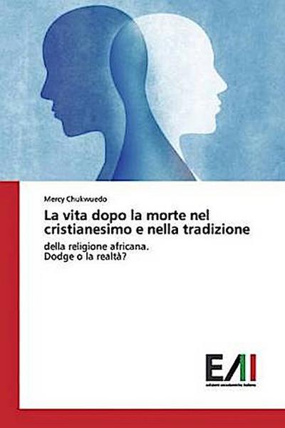 La vita dopo la morte nel cristianesimo e nella tradizione