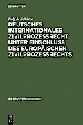 Deutsches Internationales Zivilprozessrecht unter Einschluss des Europäischen Zivilprozessrechts