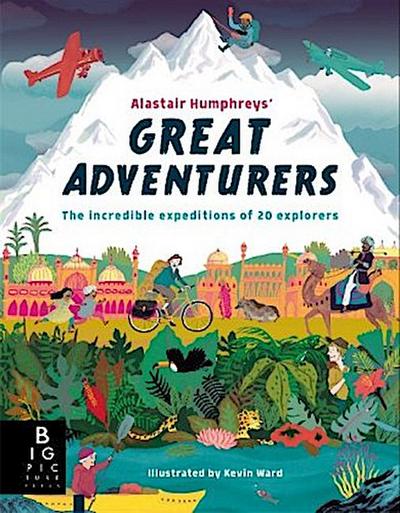 Alastair Humphrey’s Great Adventurers