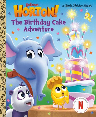 The Birthday Cake Adventure (Dr. Seuss’s Horton!)