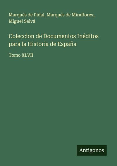 Coleccion de Documentos Inéditos para la Historia de España
