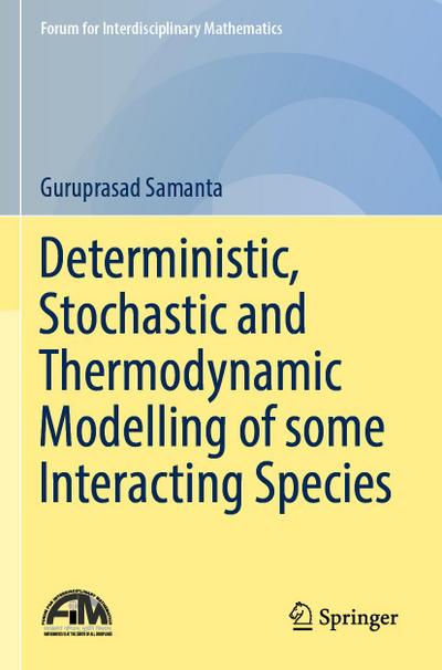 Deterministic, Stochastic and Thermodynamic Modelling of some Interacting Species