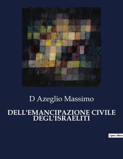 DELL’EMANCIPAZIONE CIVILE DEGL’ISRAELITI