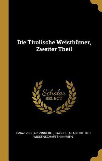 Die Tirolische Weisthümer, Zweiter Theil