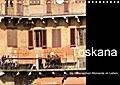Toskana - die italienischen Momente im Leben (Wandkalender 2014 DIN A4 quer)