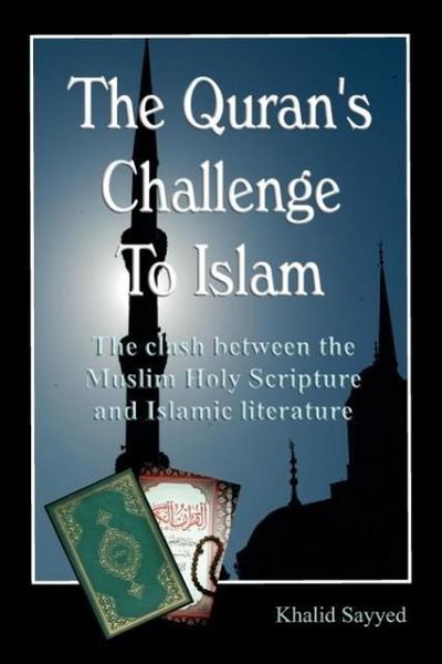The Koran’s Challenge to Islam (Paperback)