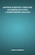 Mapping Scientific Literature on Marine Pollution: A Scientometric Analysis
