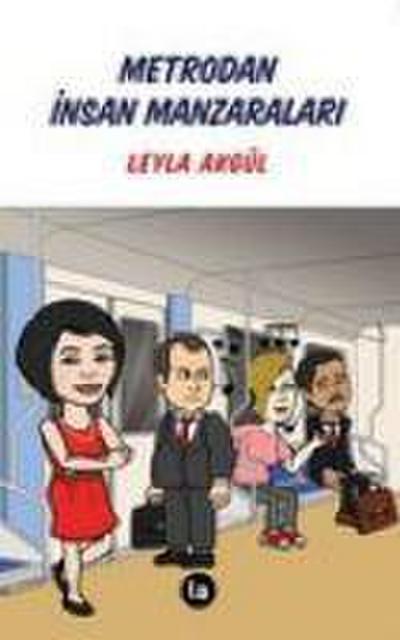 Metrodan Insan Manzaralari