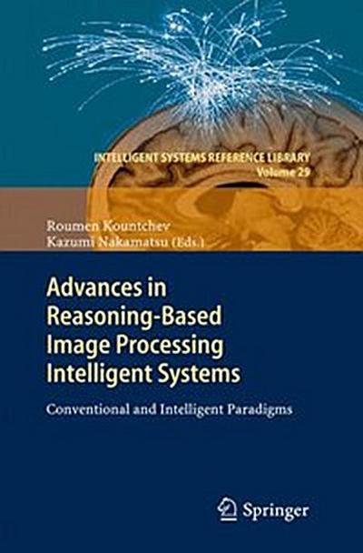 Advances in Reasoning-Based Image Processing Intelligent Systems