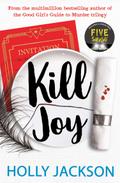Kill Joy: The YA mystery thriller prequel and companion novella to the bestselling A Good Girl’s Guide to Murder trilogy. TikTok made me buy it!