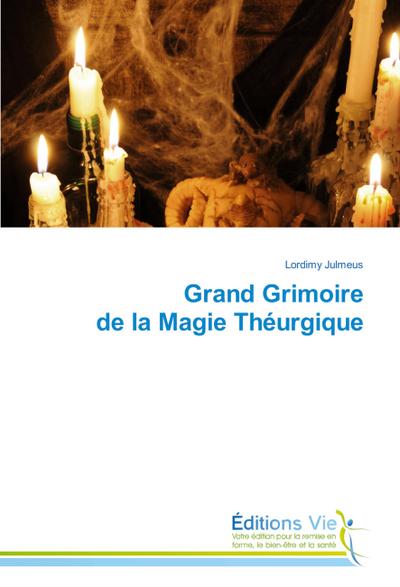 Grand Grimoire de la Magie Théurgique