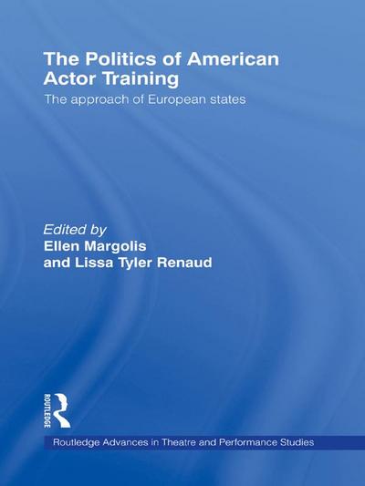 The Politics of American Actor Training