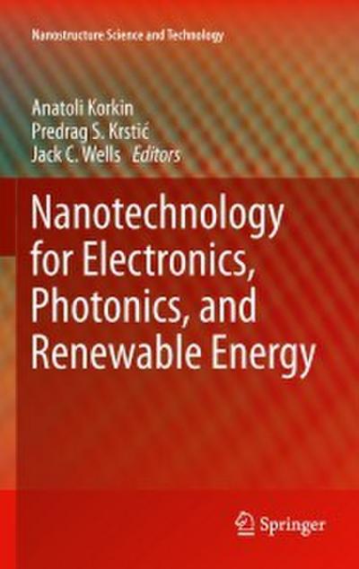 Nanotechnology for Electronics, Photonics, and Renewable Energy