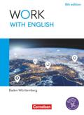 Work with English - 6th edition - Baden-Württemberg - A2-B1+