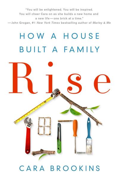 Brookins, C: Rise: How a House Built a Family