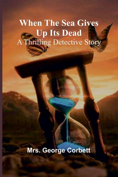 When The Sea Gives Up Its Dead