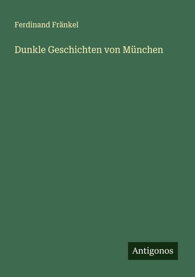 Dunkle Geschichten von München