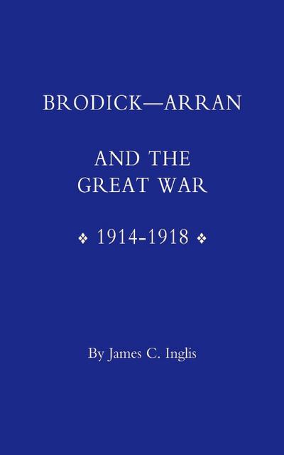 Brodick - Arran and the Great War 1914-1918