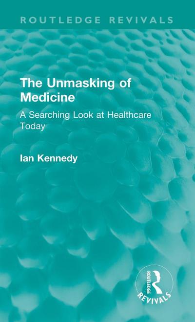 The Unmasking of Medicine