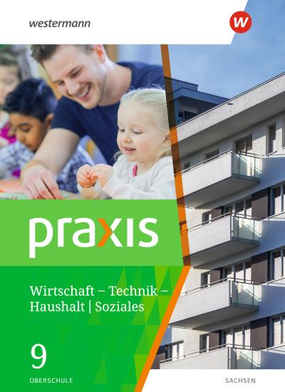 Praxis - WTH 9 Schulbuch.  Wirtschaft / Technik / Haushalt. Oberschulen in Sachsen