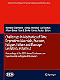 Challenges in Mechanics of Time Dependent Materials, Fracture, Fatigue, Failure and Damage Evolution, Volume 2