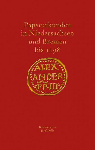 Papsturkunden in Niedersachsen und Bremen bis 1198