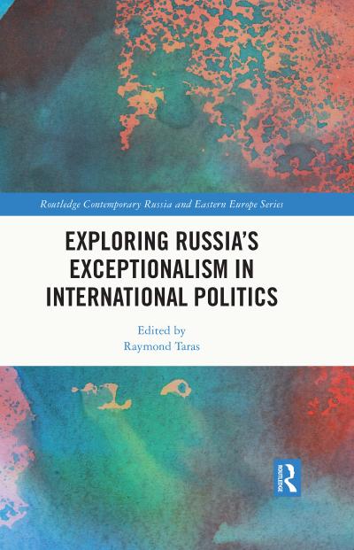 Exploring Russia’s Exceptionalism in International Politics