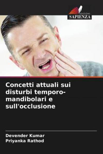 Concetti attuali sui disturbi temporo-mandibolari e sull’occlusione