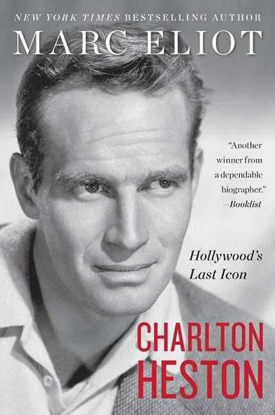 Charlton Heston: Hollywood’s Last Icon