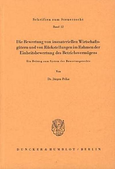 Die Bewertung von immateriellen Wirtschaftsgütern und von Rückstellungen im Rahmen der Einheitsbewertung des Betriebsvermögens.
