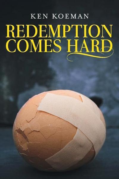 Redemption Comes Hard: Volume 1