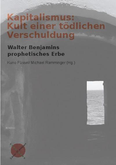 Kapitalismus: Kult einer tödlichen Verschuldung