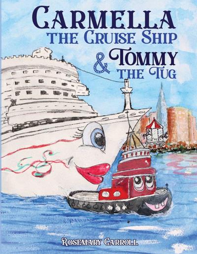 Carmella the Cruise Ship & Tommy the Tug