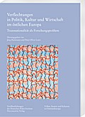 Verflechtungen in Politik, Kultur und Wirtschaft im östlichen Europa