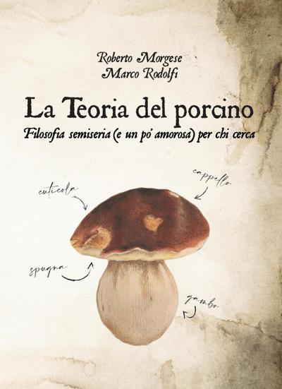 La teoria del porcino. Filosofia semiseria (e un po’ amorosa) per chi cerca