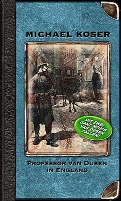 Professor van Dusen in England - Michael Koser