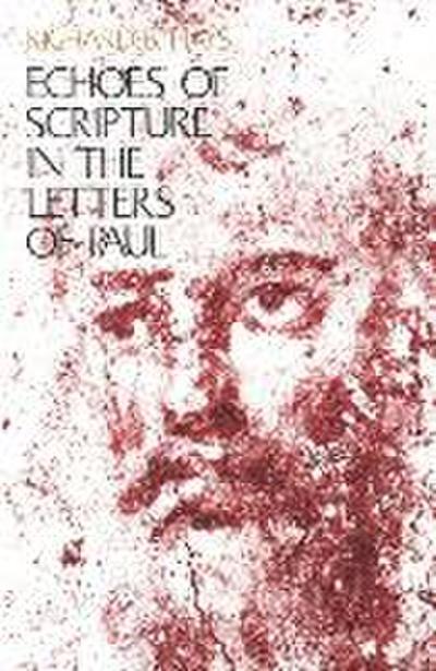 Echoes of Scripture in the Letters of Paul