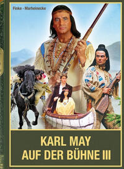 Karl May auf der Bühne III