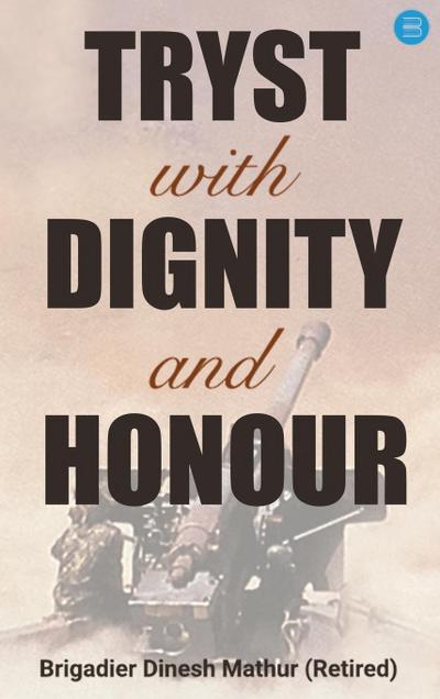 TRYST WITH DIGNITY & HONOUR