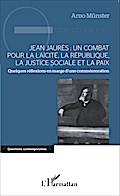 Jean Jaurès : un combat pour la laïcité, la Républ