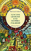 Newtons Gespenst und Goethes Polaroid