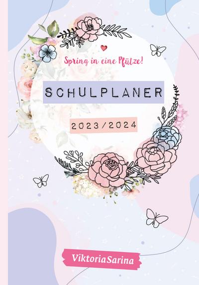 Spring in eine Pfütze! Schulplaner 2023 / 2024