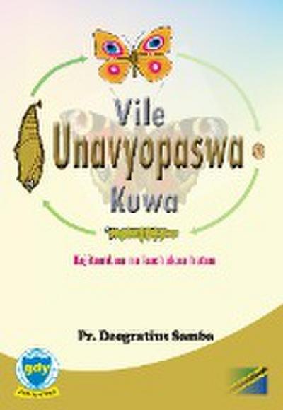 Vile Unavyopaswa Kuwa: kujitambua na kuchukua hatua