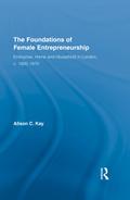 The Foundations of Female Entrepreneurship